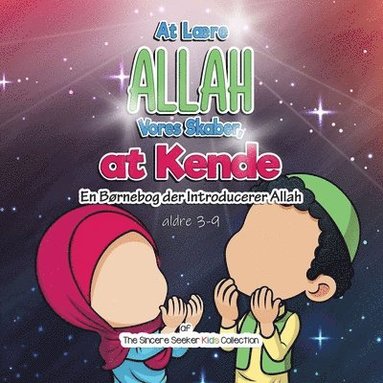bokomslag At Lære Allah, Vores Skaber, at Kende
