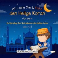 bokomslag At Lære Om & Elske den Hellige Koran