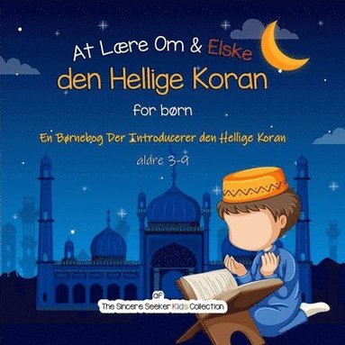 bokomslag At Lære Om & Elske den Hellige Koran