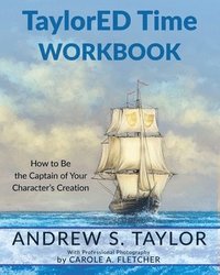 bokomslag Taylored Time Workbook: How to Be the Captain of Your Character's Creation