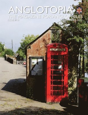 Anglotopia Print Magazine - Issue 18 - The Magazine for Anglophiles 1