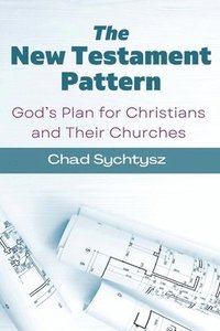 bokomslag The New Testament Pattern