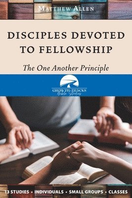 Matthew Allen - Disciples Devoted to Fellowship, Häftad