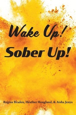 bokomslag Wake Up! Sober Up!