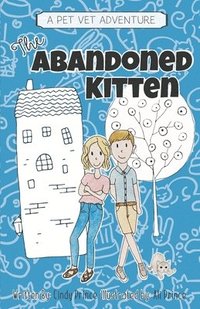 bokomslag The Abandoned Kitten, The Pet Vet Series Book #1