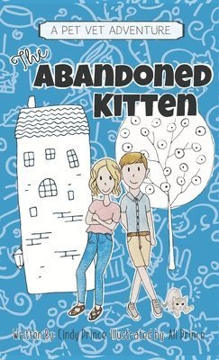 The Abandoned Kitten, The Pet Vet Series Book #1 1