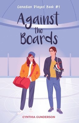Cynthia Gunderson - Against the Boards, Häftad