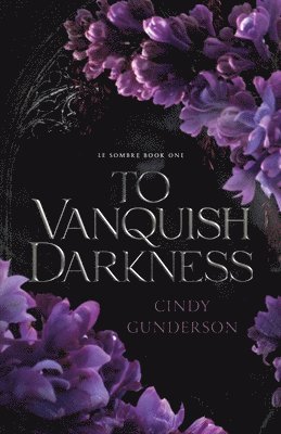 To Vanquish Darkness