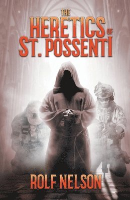 bokomslag Heretics of St. Possenti