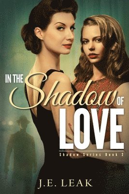 In the Shadow of Love 1