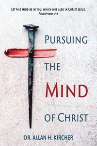 bokomslag Pursuing the Mind of Christ