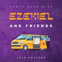 bokomslag Forty Days with Ezekiel and Friends