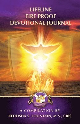 Kedeisha S Fountain, Nicole Queen - Lifeline Fireproof Devotional Journal, Häftad