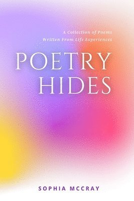 Sophia McCray, Nicole Queen - Poetry Hides, Häftad