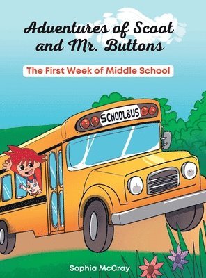 Sophia McCray, Nicole Queen - Adventures of Scoot and Mr. Buttons, Inbunden