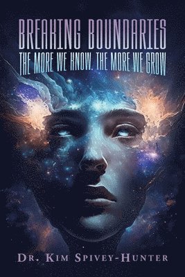 Kim Spivey-Hunter - Breaking Boundaries, Häftad