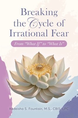 Breaking the Cycle of Irrational Fear 1