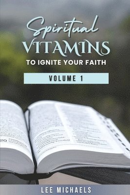 bokomslag Spiritual Vitamins to Ignite Your Faith