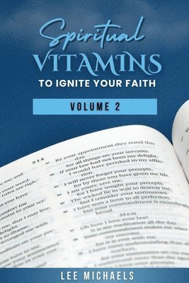 Lee Michaels, Nicole Queen - Spiritual Vitamins to Ignite Your Faith, Häftad