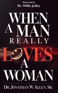 bokomslag When A Man Really Loves A Woman