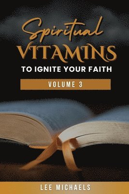 Spiritual Vitamins to Ignite Your Faith