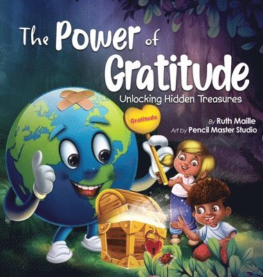 Ruth Maille - Power of Gratitude Unlocking Hidden Treasures, Inbunden