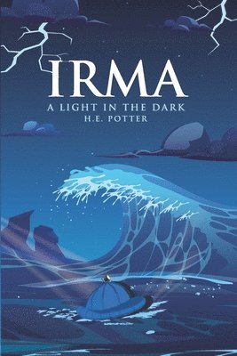 Hubert Edward Potter Jr - Irma a Light in the Dark, Häftad