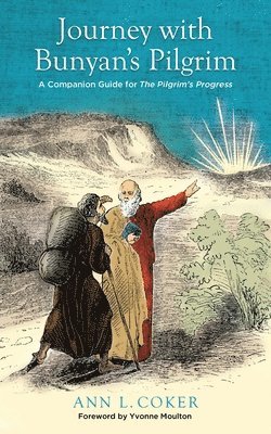 Ann L Coker, Ann L. Coker - Journey with Bunyan's Pilgrim, Häftad