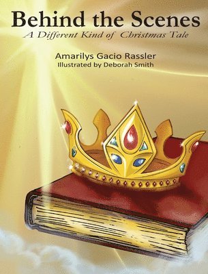 Amarilys G Rassler, Deborah Smith, Amarilys G. Rassler - Behind the Scenes, Inbunden