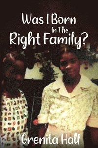 bokomslag Was I Born In The Right Family?