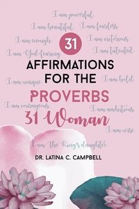 bokomslag 31 Affirmations For The Proverbs 31 Woman