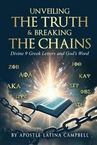 bokomslag Unveiling the Truth & Breaking the Chains