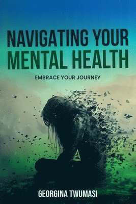 bokomslag Navigating Your Mental Health