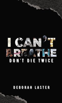 Deborah Laster - I Can't Breathe, Inbunden