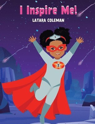 Latara Coleman, LaTara Coleman - I Inspire Me!, Inbunden