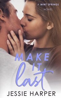 bokomslag Make It Last: A Small Town Reverse Age Gap Romance