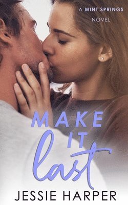 bokomslag Make It Last: A Small Town Reverse Age Gap Romance