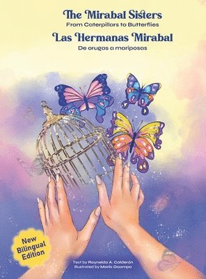Raynelda Calderon - The Mirabal Sisters / Las hermanas Mirabal, Inbunden