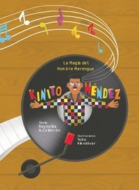 bokomslag La magia del hombre merengue: Kinito Mendez