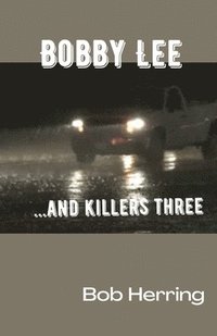bokomslag Bobby Lee and Killers Three