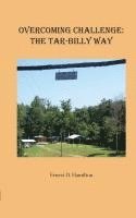 Ernest D. Hamilton - Overcoming Challenge: The Tar-Billy Way, Häftad