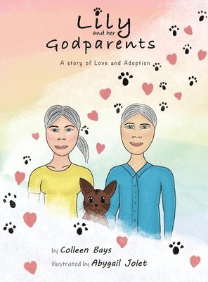 Colleen Bays - Lily and Her Godparents, Inbunden