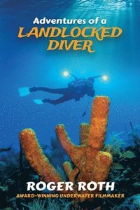 bokomslag Adventures of a Landlocked Diver