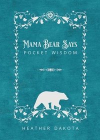 bokomslag Mama Bear Says Pocket Wisdom