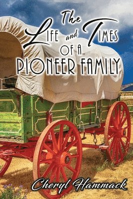 bokomslag Life and Times of a Pioneer Family