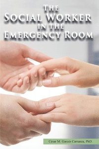 bokomslag The Social Worker in the Emergency Room
