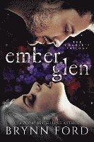 bokomslag Ember Glen: The Complete Trilogy Omnibus