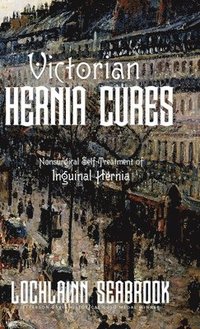 bokomslag Victorian Hernia Cures