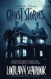 bokomslag Authentic Victorian Ghost Stories