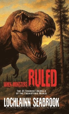 bokomslag When Monsters Ruled